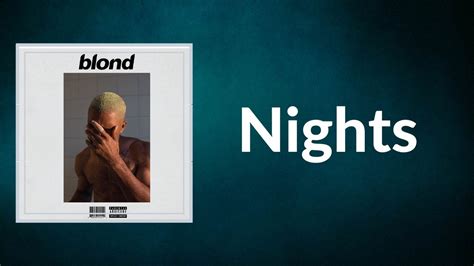 Frank ocean nights lyrics - High quality Frank Ocean Nights-inspired gifts and merchandise. T-shirts, posters, stickers, home decor, and more, designed and sold by independent artists ...